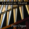 Classical Praise, Vol. 11 - Pipe Organ