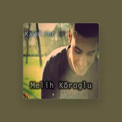 Listen to Melih Koroglu, watch music videos, read bio, see tour dates & more!