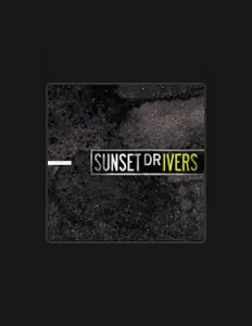 Sunset Drivers dinle, müzik videolarını izle, biyografisini oku, tur tarihlerini ve daha fazlasını gör!