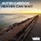 Heaven Can Wait (Mehmet Gulec Remix) - Matvey Emerson lyrics