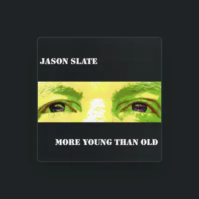 Listen to Jason Slate, watch music videos, read bio, see tour dates & more!