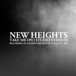 Take Me on (Live at Compound Studios) - Single - New Heights Take Me on (Live at Compound Studios) - Single - New Heights