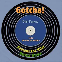Meu Rio de Janeiro (Famous for Hits! Bossa Nova) - Dick Farney Meu Rio de Janeiro (Famous for Hits! Bossa Nova) - Dick Farney