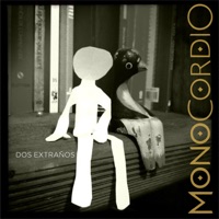 Dos Extraños - Monocordio
