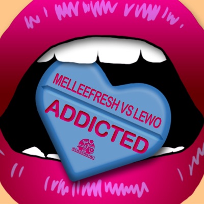 Addicted (Melleefresh vs. LEWO) - Single