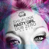 Nasty Girl - Dub Zero Remix - Single - Shufunk & Dub Zero