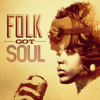 Folk Got Soul - Various Artists