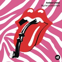 Big Fat Licorice Pipe (Remixes) - EP - Anders Crawn