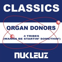 4 Tribes (Wanna Be Startin' Somethin') - Organ Donors