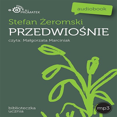 Stefan Zeromski: Przedwiosnie