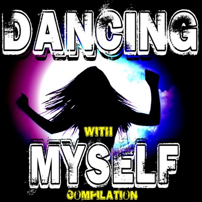 Dancing With Myself Compilation