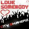 Love Somebody (Pit Bailay Vs. City Shakerz Club Mix)