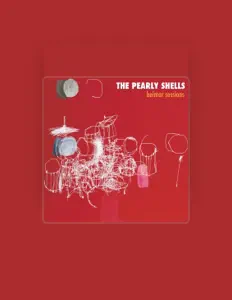Ascolta The Pearly Shells, guarda video musicali, leggi la biografia, vedi le date del tour & altro!
