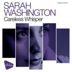 Sarah Washington - Careless Whisper (Almighty 12" Pop'd Up Mix)