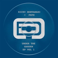 Under The Garden Ep Vol 1 - Single - Ricky Montanari & Pepe
