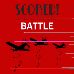 Scored! Classic Film Music - Battle