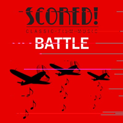 Scored! Classic Film Music - Battle