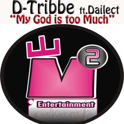 My God Is Too Much (feat. Dailet) - Single