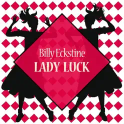 Lady Luck - Billy Eckstine