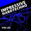 Impressive Hardtechno, Vol. 5