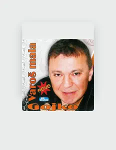 Listen to Gojko, watch music videos, read bio, see tour dates & more!