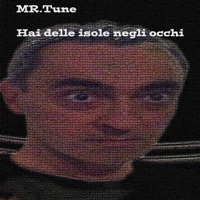 Hai delle isole negli occhi (Umberto Behboudi Remix) - Single - Mr.Tune