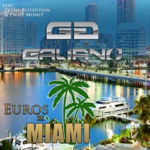 Euros in Miami (feat. Pryme Rothstein & Pwah Money)