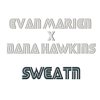 Sweatn - Evan Marien & Dana Hawkins