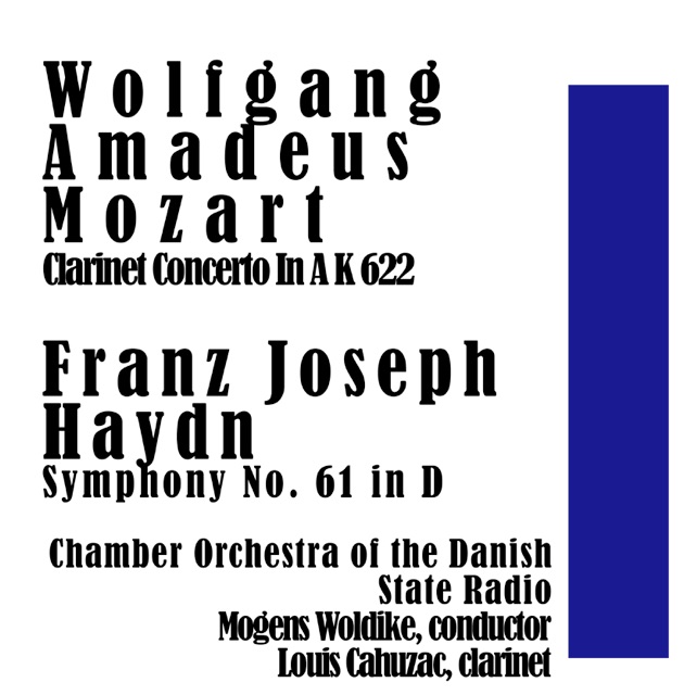 Mozart: Clarinet Concerto In a K 622 / Haydn: Symphony No. 61 in D
