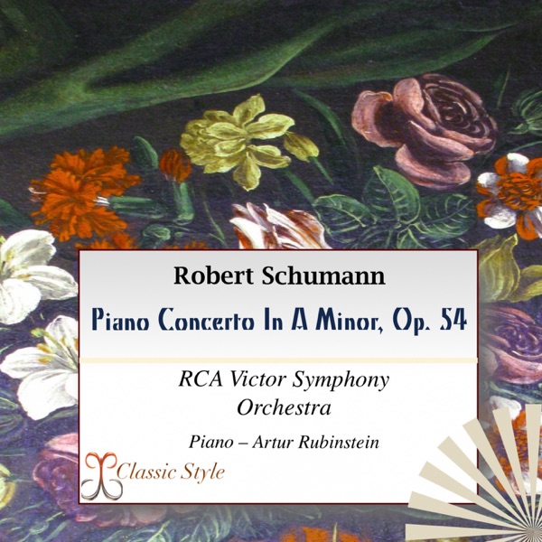 Schumann: Piano Concerto in A Minor, Op. 54
