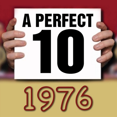 A Perfect Ten: 1976