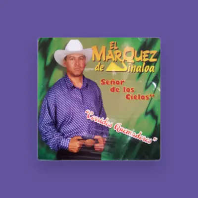 Listen to El Marquez De Sinaloa, watch music videos, read bio, see tour dates & more!