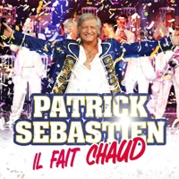 Patrick Sébastien - Il fait chaud