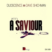 I'm a Saviour - EP - DuoScience & Dave Shichman