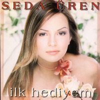 İlk Hediyem - Seda Üren