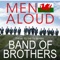 Band of Brothers - Men Aloud lyrics