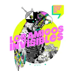 Repeat After Me - Los Amigos Invisibles Repeat After Me - Los Amigos Invisibles