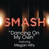 SMASH Cast - Dancing On My Own (SMASH Cast Version) [feat. Megan Hilty]