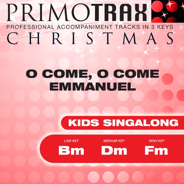 Kids Christmas Primotrax - O Come, O Come Emmanuel - Performance Tracks - EP