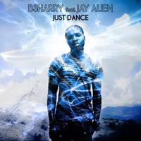 Just Dance (feat. Jay Alien) - Single - Bsharry