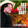 La resurection - Ras Natty Baby