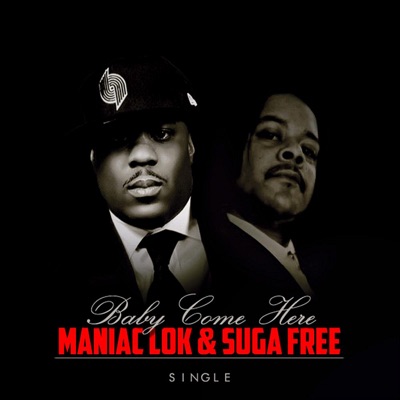 Baby Come Here (feat. Suga Free) - Single
