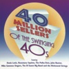 40 Million Sellers Of The Swinging 40s