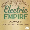 Electric Empire - Always (Joey Negro Radio Edit)