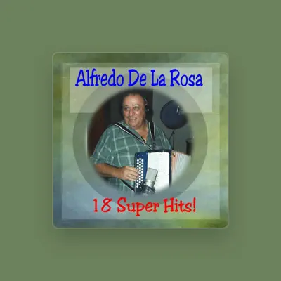 Listen to Alfredo De La Rosa, watch music videos, read bio, see tour dates & more!