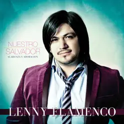 Nuestro Salvador - Lenny Flamenco Nuestro Salvador - Lenny Flamenco