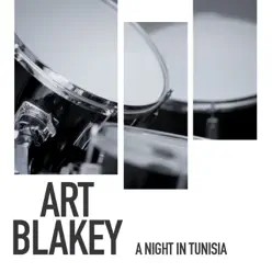 A Night in Tunisia - Art Blakey A Night in Tunisia - Art Blakey