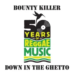 Down In the Ghetto - Single - Bounty Killer