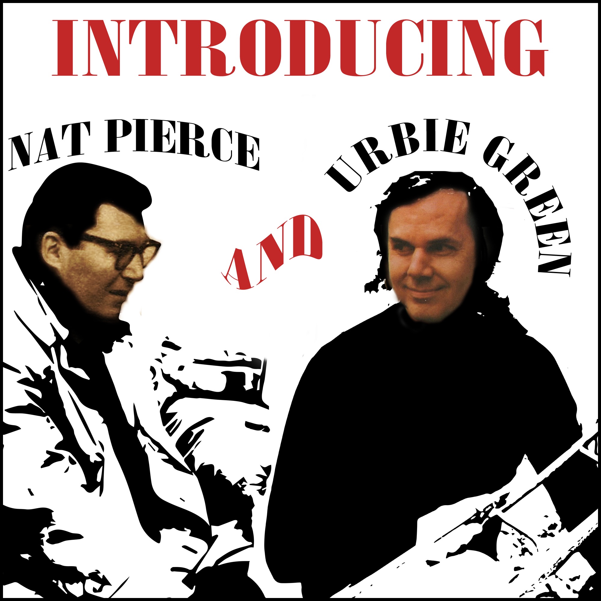 Introducing Urbie Green and Nat Pierce
