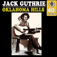Jack Guthrie - Oklahoma Hills (Remastered)